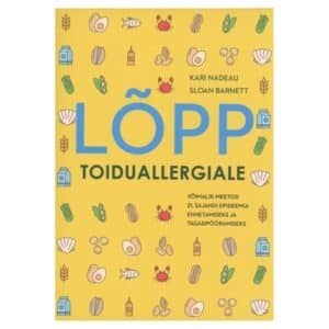Lõpp toiduallergiale - Kari Nadeau, Sloan Barnett - 2021 - 9789949691982