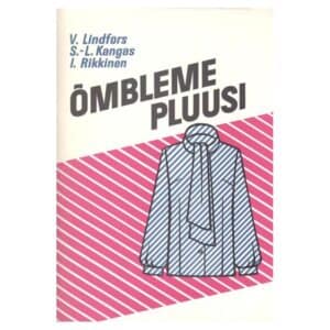 Õmbleme pluusi - Inkeri Rikkinen, Sirkka-Liisa Kangas, Vuokko Lindfors - 1989 - -