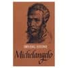 Michelangelo - Irving Stone - 1967 - -