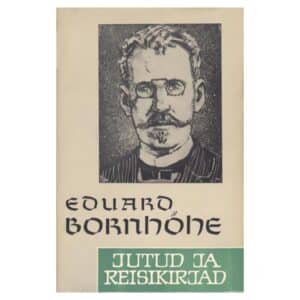 Jutud ja reisikirjad - Eduard Bornhöhe - 1963 - -