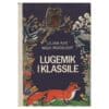 Lugemik I klassile - Lilian Kivi, Milvi Roosleht - 1987 - -