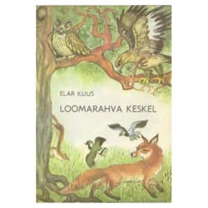 Loomarahva keskel - Elar Kuus - 1981 - -