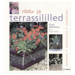 Rõdu- ja terrassililled - Clare Matthews - 2005 - 9985309782
