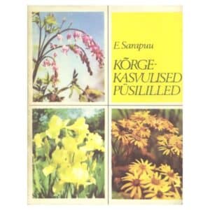 Kõrgekasvulised püsililled - Elju Sarapuu - 1978 - -