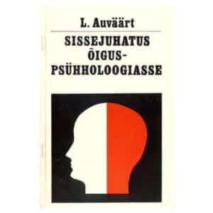 Sissejuhatus õiguspsühholoogiasse - Lembit Auväärt - 1982 - -