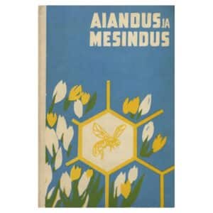 Aiandus ja mesindus 1967 - - - 1967 - -