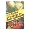 Eesti puuvilja- ja marjasordid - Kalju Kask - 1984 - -