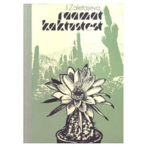 Raamat kaktustest - Irina Zaletajeva - 1978 - -