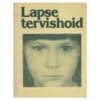 Lapse tervishoid - Aino Paves, Asta Uibo, E. Pärl, Elli Ratnik, Elmar Kohandi, Haia-Lea Mäepalu, Haldja Kääri, Heljo Preem, Helju Tälli, Hilja Kand, Hilja Liiskmaa, Leida Keres - 1981 - -