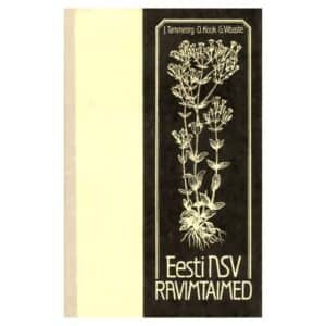 Eesti NSV ravimtaimed - Gustav Vilbaste, Johannes Tammeorg, Oskar Kook - 1984 - -