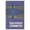 Kaja inimeste ja loomade elus - Donald R. Griffin - 1968 - -