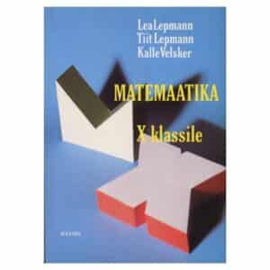 Matemaatika X klassile - Kalle Velsker, Lea Lepmann, Tiit Lepmann - 1995 - -