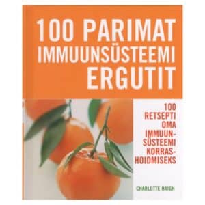 100 parimat imuunsüsteemi ergutit - Charlotte Haigh - 2006 - 994914082x