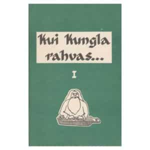 Kui Kungla rahvas… 1. osa - - - 1991 - -