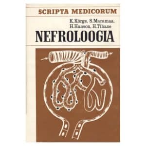 Nefroloogia - Harri Tihane, Heino Hanson, Kuno Kõrge, Sulev Maramaa - 1985 - -