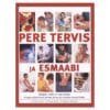 Pere tervis ja esmaabi - Peter Fermie, Pippa Keech, Stepehn Shepherd - 2007 - 9789985314562