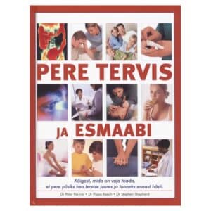 Pere tervis ja esmaabi - Peter Fermie, Pippa Keech, Stepehn Shepherd - 2007 - 9789985314562