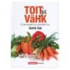 Toit ja vähk - Katrin Sak - 2013 - 9789949945306