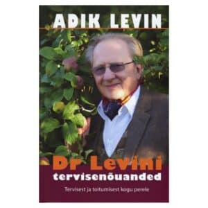 Dr. Levini tervisenõuanded - Adik Levin - 2014 - 9789949529360