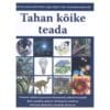 Tahan kõike teada - - - 2008 - 9789985315804