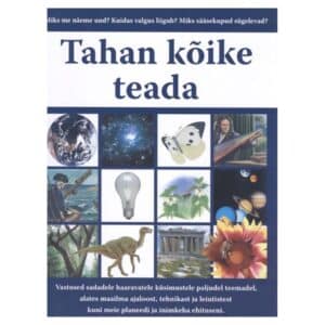 Tahan kõike teada - - - 2008 - 9789985315804