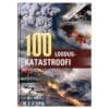 100 looduskatastroofi - - - 2008 - 9789949144808
