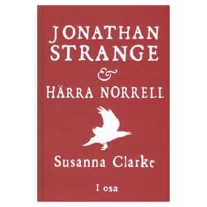 Jonathan Strange ja härra Norrell 1. osa - Susanna Clarke - 2007 - 9789949425587