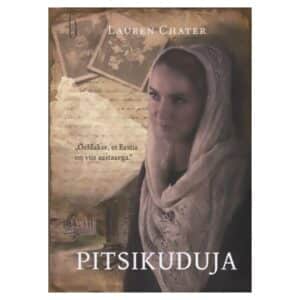 Pitsikuduja - Lauren Chater - 2018 - 9789949631445