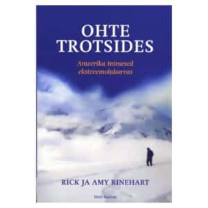 Ohte trotsides - Amy Rinehart, Rick Rinehart - 2009 - 9789985657256