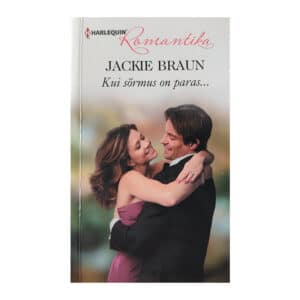 Kui sõrmus on paras… - Jackie Braun - 2013 - 9789949253432