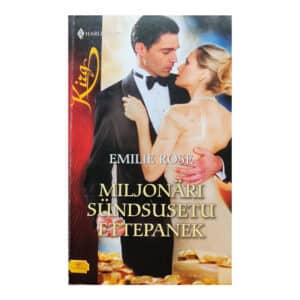 Miljonäri sündsusetu ettepanek - Emilie Rose - 2008 - 9789949126187