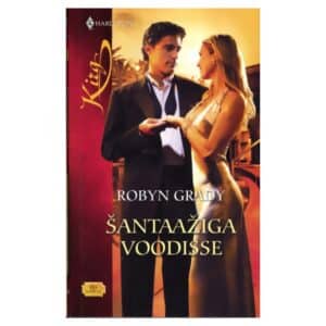 Šantaažiga voodisse - Robyn Grady - 2010 - 9789949128693