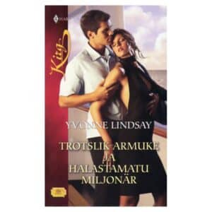 Trotslik armuke ja halastamatu miljonär - Lindsay Yvonne - 2010 - 9789949129263
