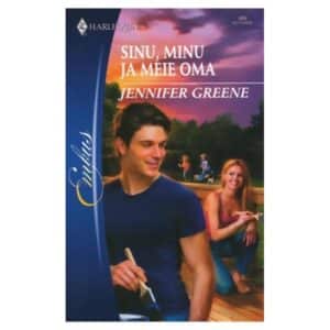 Sinu, minu ja meie oma - Jennifer Greene - 2011 - 9789949251056