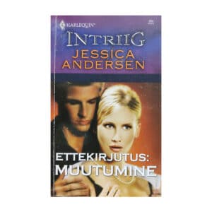 Ettekirjutus: muutumine - Jessica Andersen - 2008 - 9789949125425