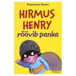 Hirmus Henry röövib panka - Fransesca Simon - 2016 - 9789949780846