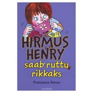 Hirmus Henry saab ruttu rikkaks - Fransesca Simon - 2017 - 9789949781485
