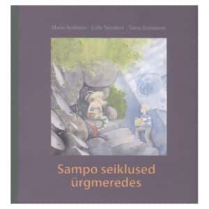 Sampo seiklused ürgmeredes - Marjo Soulanto - - - 9789949155583