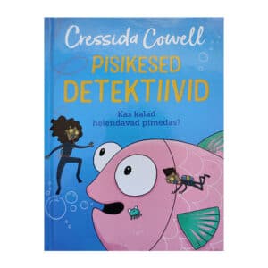 Pisikesed detektiivid. Kas kalad helendavad pimedas? - Cressida Cowell - 2021 - -