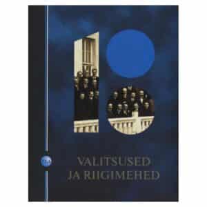 Valitsused ja riigimehed - - - 2018 - 9789949243907