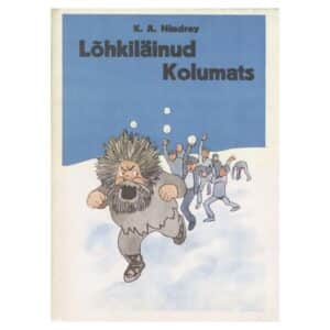 Lõhkiläinud Kolumats - Karl August Hindrey - 1979 - -