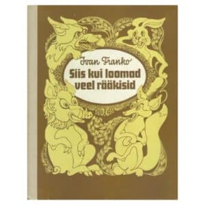 Siis kui loomad veel rääkisid - Ivan Franko - 1976 - -