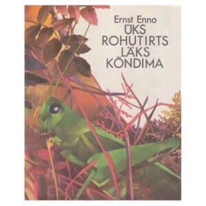 Üks rohutirts läks kõndima - Ernst Enno - 1983 - -