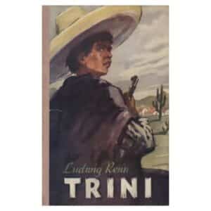 Trini - Ludwig Renn - 1957 - -