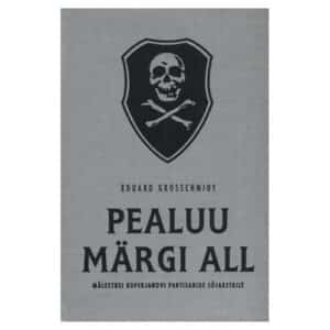 Pealuu märgi all - Eduard Grosschmidt - 1995 - -