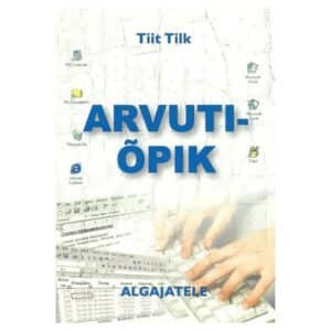 Arvutiõpik - Tiit Tilk - 1999 - 9985606787