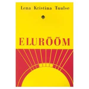 Elurõõm - Lena Kristina Tuulse - 2001 - 9985611004