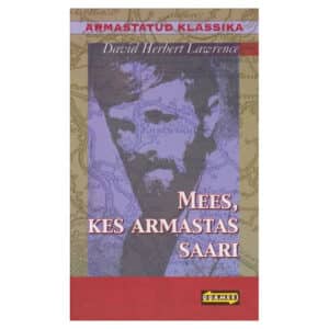 Mees, kes armastas saari - David Herbert Lawrence - 2004 - 9789949405886