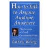 How to Talk to Anyone, Anytime, Anywhere - Larry King - 1994 - 517599058