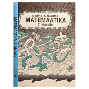 Matemaatika VII klassile - Aksel Telgmaa, Enn Nurk - 1996 - -